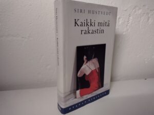 Hustvedt, Siri - Kaikki mitä rakastin